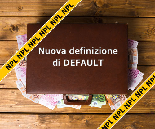 DEFINIZION DI DEFAULT NPL